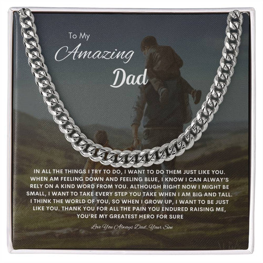 To My Amazing Dad | Cuban Link Chain | Dad I want to be just like you | Best Gift for Dad | Best Gift for fathers Day